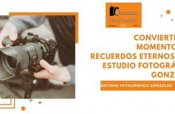 Convierte Tus Momentos en Recuerdos Eternos con Estudio Fotográfico González Convierte Tus Momentos en Recuerdos Eternos con Estudio Fotográfico González